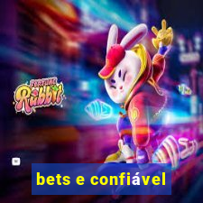 bets e confiável