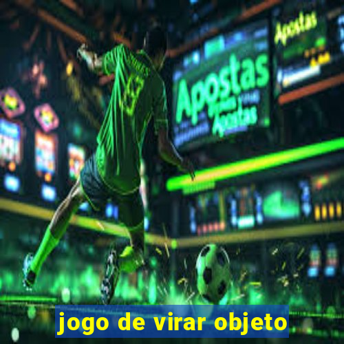 jogo de virar objeto