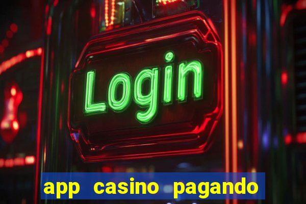 app casino pagando no cadastro