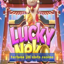 fortune jili slots casino