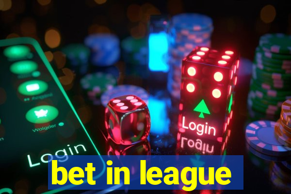 bet in league