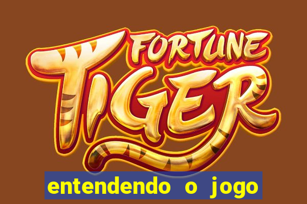 entendendo o jogo do tigre