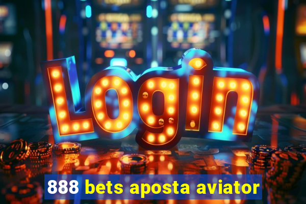 888 bets aposta aviator