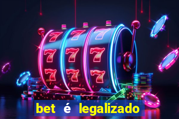 bet é legalizado no brasil