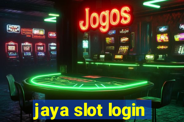 jaya slot login