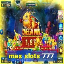 max slots 777