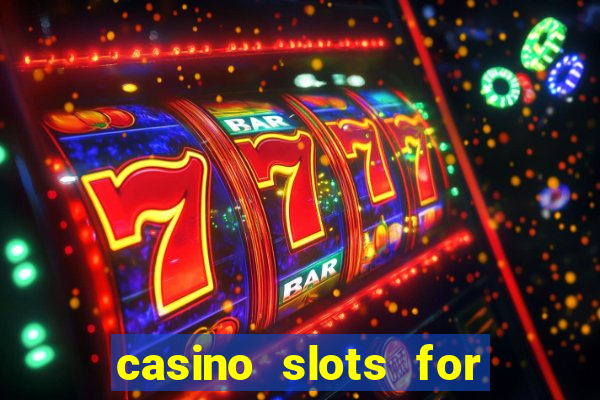 casino slots for free fun