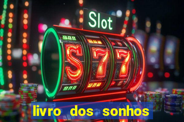 livro dos sonhos jogo do bicho