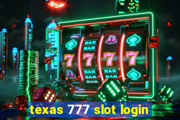 texas 777 slot login