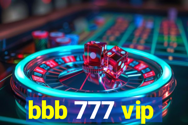 bbb 777 vip