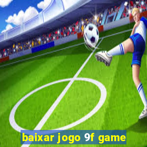 baixar jogo 9f game