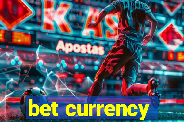 bet currency