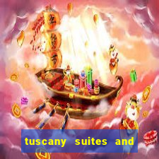 tuscany suites and casino in las vegas