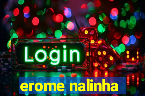 erome nalinha