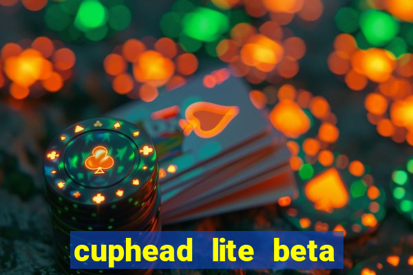 cuphead lite beta 9.1 download todas as ilhas