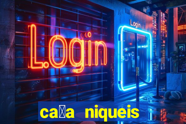 ca莽a niqueis gratis jogar