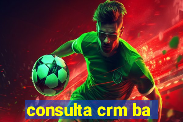 consulta crm ba