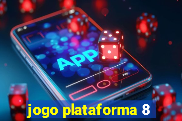 jogo plataforma 8