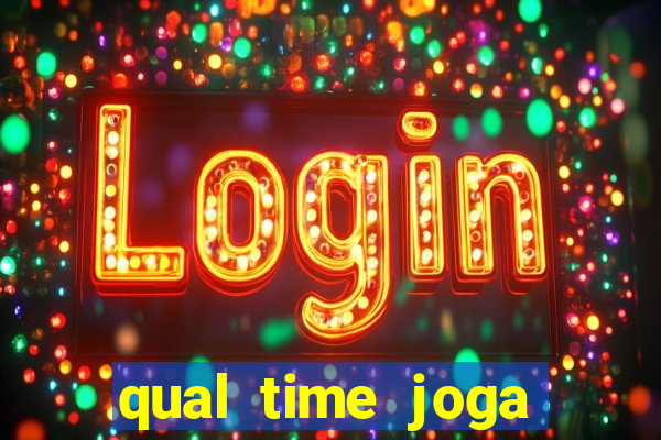 qual time joga hoje ao vivo