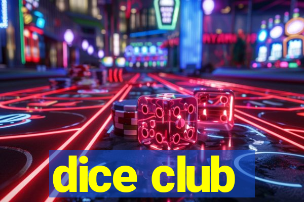 dice club