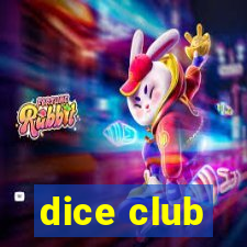 dice club