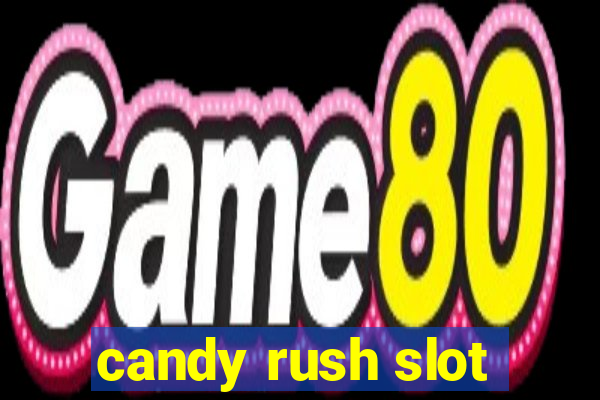 candy rush slot