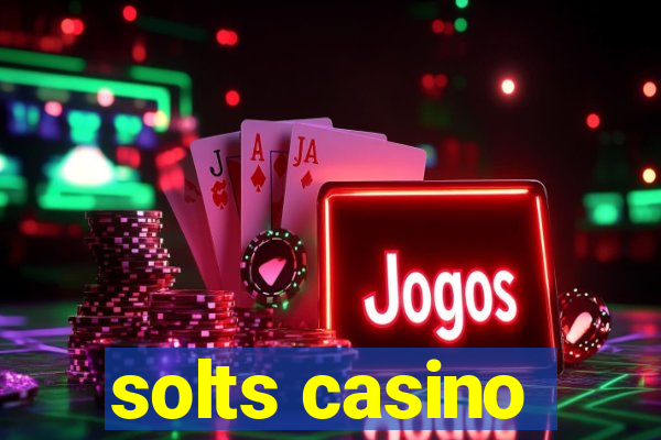 solts casino