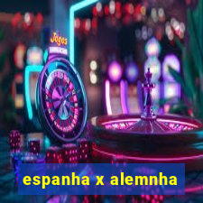 espanha x alemnha