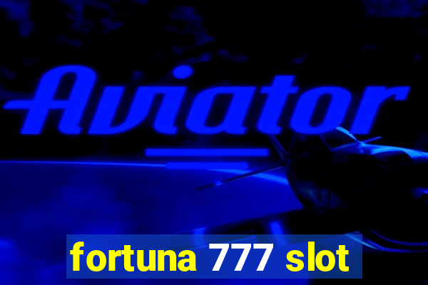 fortuna 777 slot