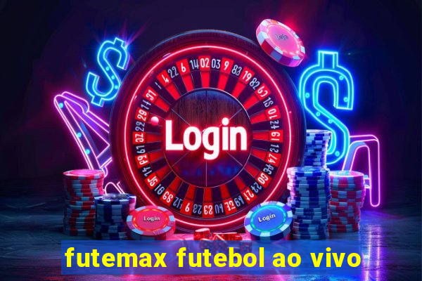 futemax futebol ao vivo