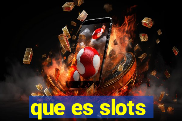 que es slots