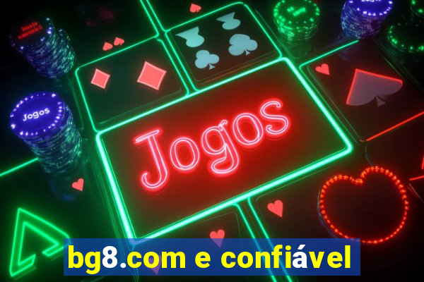 bg8.com e confiável