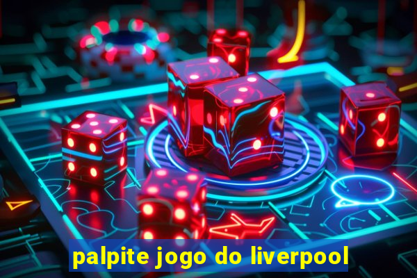 palpite jogo do liverpool