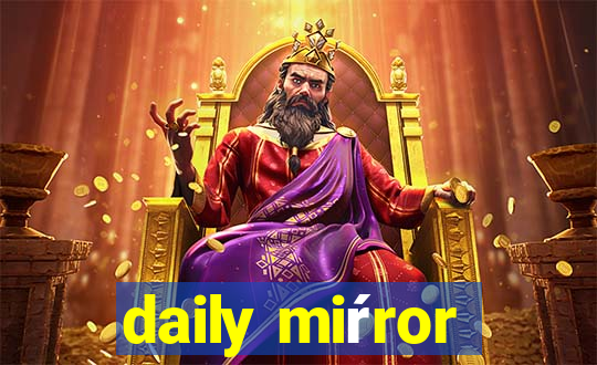 daily miŕror