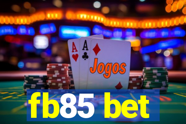 fb85 bet