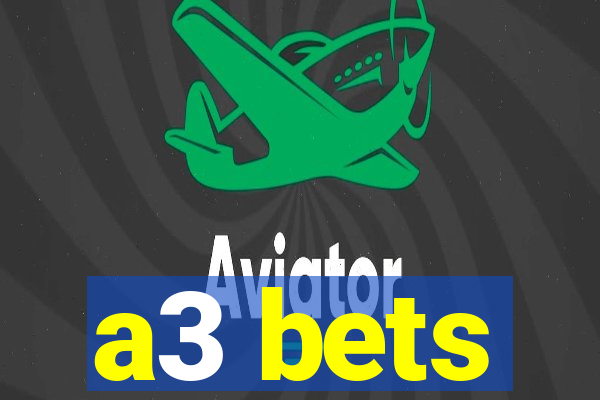 a3 bets