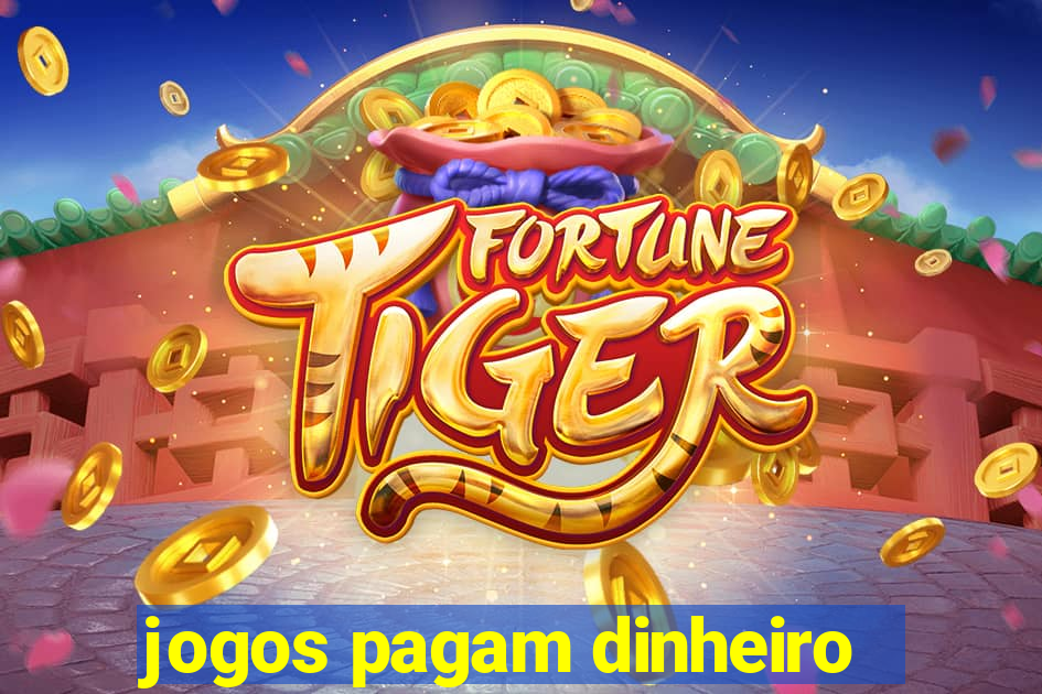 jogos pagam dinheiro