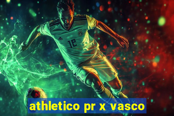 athletico pr x vasco