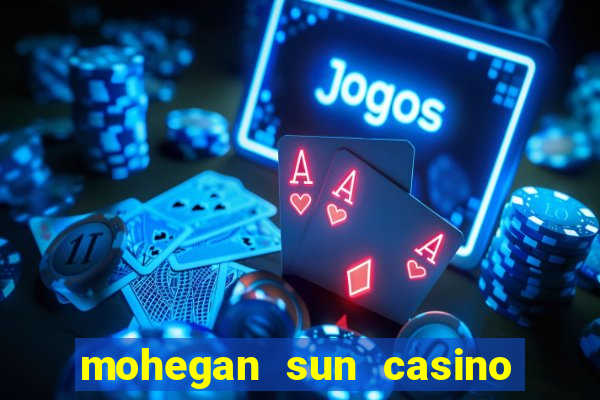 mohegan sun casino in ct