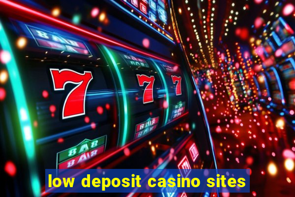 low deposit casino sites