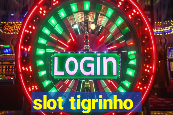 slot tigrinho