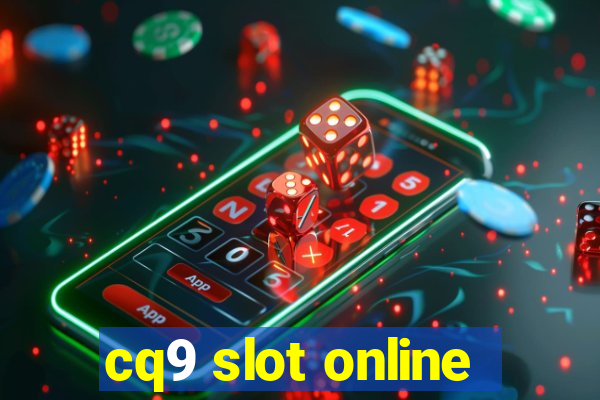 cq9 slot online