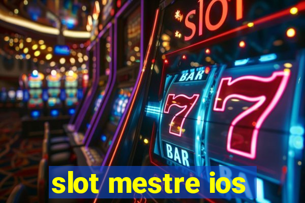 slot mestre ios