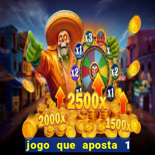 jogo que aposta 1 real e ganhar dinheiro