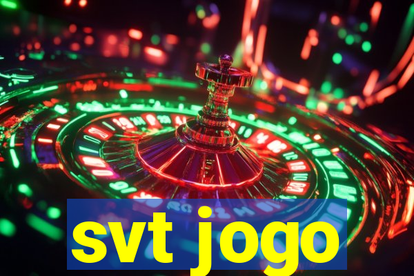 svt jogo