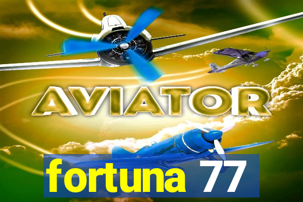 fortuna 77