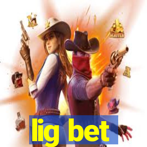 lig bet