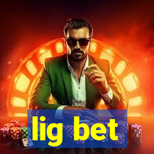 lig bet