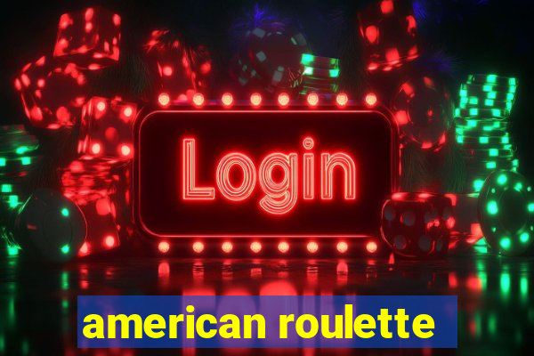 american roulette