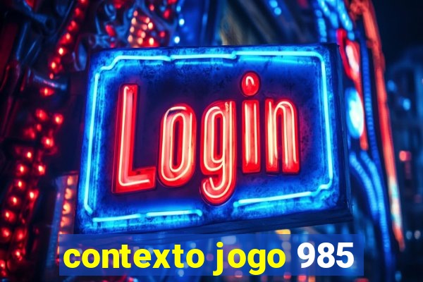 contexto jogo 985